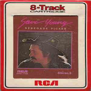 Steve Young  - Renegade Picker flac album