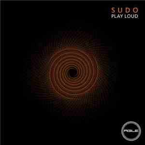 Sudo - Play Loud flac album