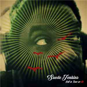 Suede Jenkins - Fall In Love Or Die (F​.​I​.​L​.​O​.​D.) flac album
