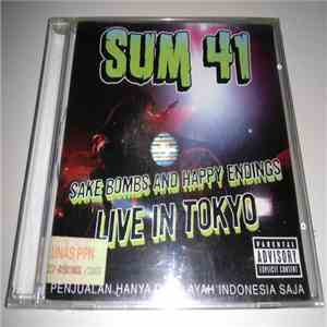 Sum 41 - Sake Bombs And Happy Endings - Live In Tokyo flac album
