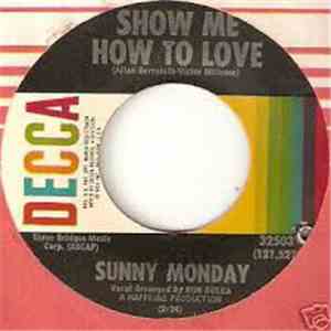 Sunny Monday - Show Me How To Love flac album
