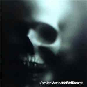 Swollen Members - Bad Dreams flac album