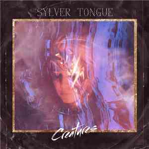 Sylver Tongue - Creatures flac album