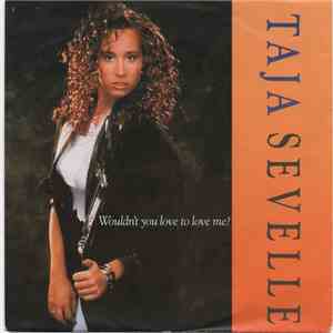 Taja Sevelle - Wouldn't You Love To Love Me? flac album