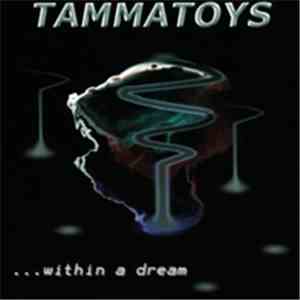 Tammatoys - Within A Dream flac album