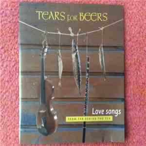 Tears For Beers - Love Songs - From Far Behind The Sea flac album