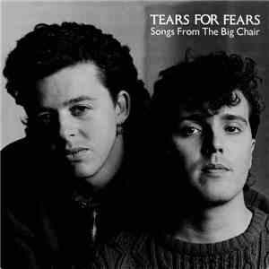 Tears For Fears - Songs From The Big Chair flac album