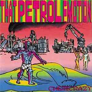 That Petrol Emotion - Chemicrazy flac album
