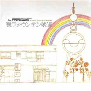 The Arrows  - 東ファウンテン鉄道 flac album