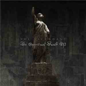 The Ascendant - The Spiritual Death EP flac album