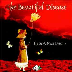 The Beautiful Disease - Have A Nice Dream flac album