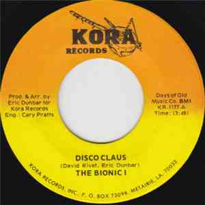 The Bionic I - Disco Claus / Time Waits For No One flac album