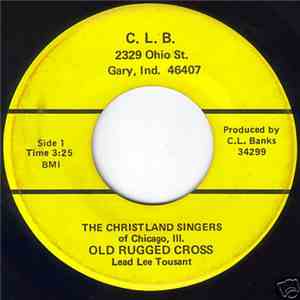 The Christland Singers Of Chicago, Ill. - Old Rugged Cross flac album