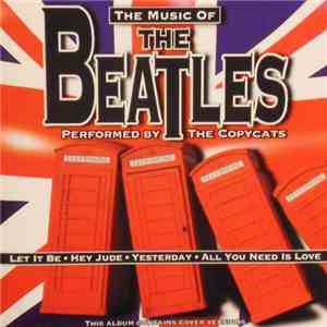 The Copycats  - The Music Of The Beatles Performed By The Copycats flac album