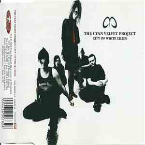 The Cyan Velvet Project - City Of White Lilies flac album
