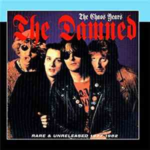 The Damned - The Chaos Years: Rare & Unreleased 1977-1982 flac album