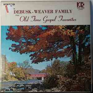 The Debusk-Weaver Family - Old Time Gospel Favorites flac album
