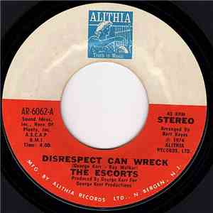 The Escorts - Disrespect Can Wreck / All We Need flac album
