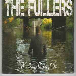 The Fullers - Wading Through It flac album