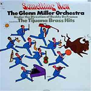 The Glenn Miller Orchestra, Buddy DeFranco - Something New - Translates The Tijuana Brass Hits flac album