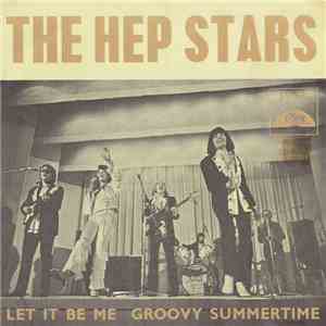 The Hep Stars - Let It Be Me / Groovy Summertime flac album