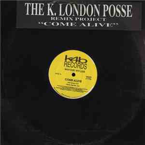 The K. London Posse Featuring Maydie Myles - Come Alive (Remix Project) flac album