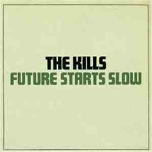 The Kills - Future Starts Slow flac album