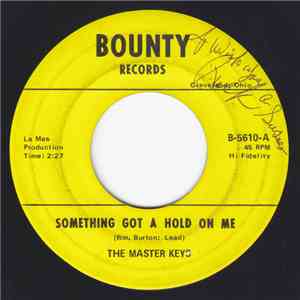 The Master Keys - Something Got A Hold On Me / I Want To Thank You flac album