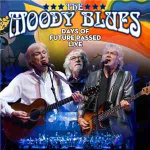 The Moody Blues - Days Of Future Passed Live flac album