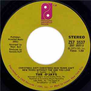 The O'Jays - Christmas Ain't Christmas New Years Ain't New Years Without The One You Love flac album