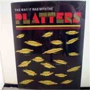 The Platters - The Way It Was With The Platters flac album