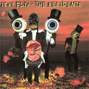 The Residents - Icky Flix (Original Soundtrack Recording) flac album