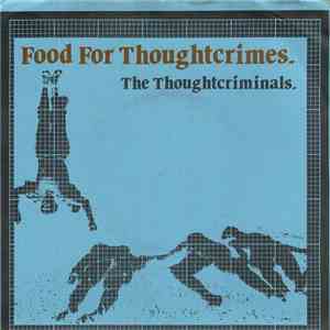 The Thought Criminals  - Food For Thoughtcrimes flac album