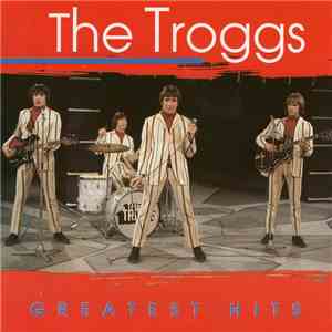 The Troggs - Greatest Hits flac album