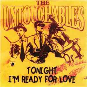 The Untouchables  - Tonight I'm Ready For Love flac album