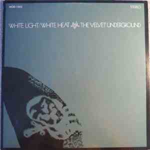 The Velvet Underground - White Light / White Heat flac album