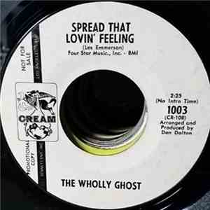 The Wholly Ghost - Spread That Lovin' Feeling flac album