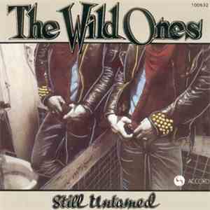 The Wild Ones - Still Untamed flac album