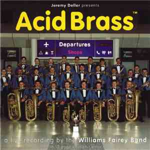 The Williams Fairey Brass Band - Acid Brass flac album