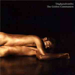 Thighpaulsandra - The Golden Communion flac album