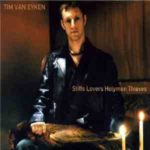 Tim Van Eyken - Stiffs Lovers Holymen Thieves flac album