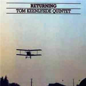 Tom Keenlyside Quintet - Returning flac album
