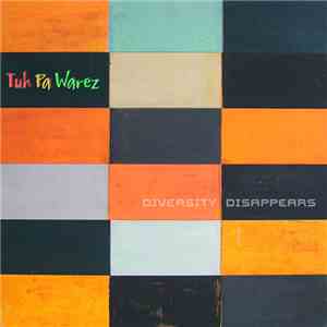 Tuh Pa Warez, Uschi Gras, G. Gras, Stroom, Michika, Michael Kralik - Diversity Disappears flac album