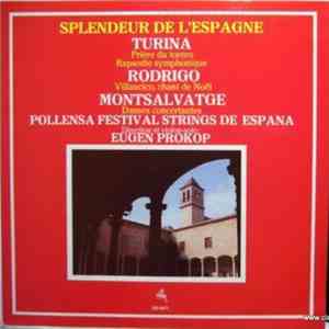 Turina / Rodrigo / Montsalvatge - Pollensa Festival Strings De Espagna, Eugen Prokop - Splendeur De L'Espagne flac album