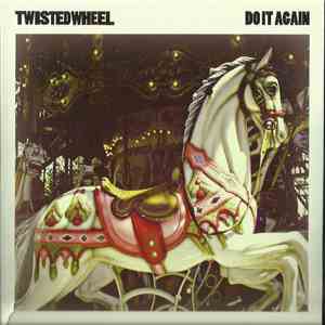 Twisted Wheel  - Do It Again flac album