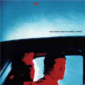U2 - Even Better Than The Real Thing flac album