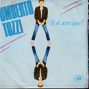 Umberto Tozzi - Y El Aire Qué? flac album