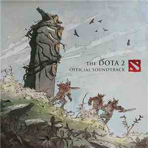 Valve Studio Orchestra - The Dota 2 Official Soundtrack flac album