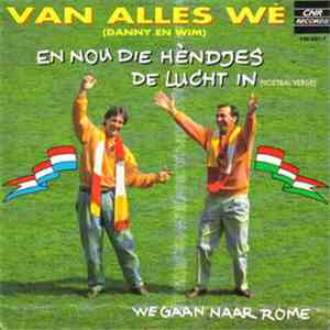 Van Alles Wè (Danny En Wim) - En Nou Die Hèndjes De Lucht In (Voetbal Versie) flac album