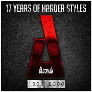 Various - Activa Records: 17 Years of Harder Styles (1997-2000) flac album